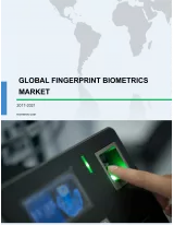 Global Fingerprint Biometrics Market 2017-2021